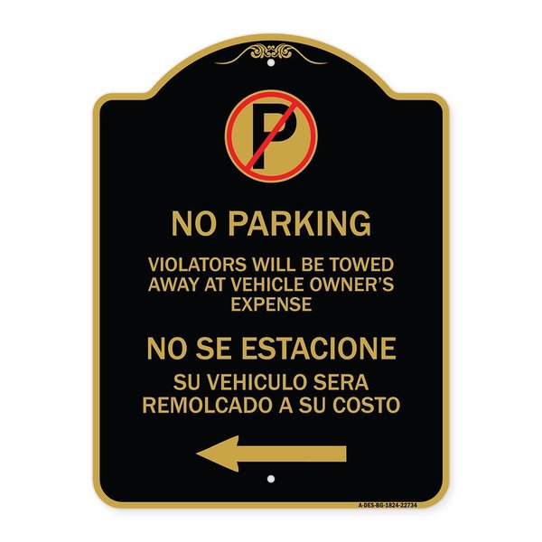 Signmission Violators Towed Away Vehicle Owners Expense W/ No Se Extacione Su Alum, 24" L, 18" H, BG-1824-22734 A-DES-BG-1824-22734